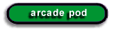 Arcade Pod
